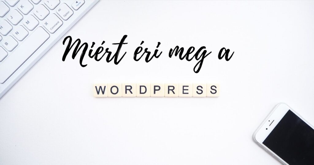 ezért használj wordpress weboldalt